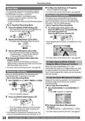 Page 2828
Recording Mode
For assistance, please call : 1-800-211-PANA(7262) or, contact us via the web at: http://www.panasonic.com/contactinfo
3  Set the [OFF/ON] Switch 28 to [ON].•  The Camcorder will be ready for recording 
in approximately 1.3 seconds (PV-GS19) / 
1.7 seconds (PV-GS31/PV-GS35).
•  For other notes concerning this item, see page 60.
„ To Cancel the Quick Start when the 
Power is OFF
Keep the [QUICK START] Button pressed for 
approximately 2 seconds and make sure the Quick 
Start Recording...