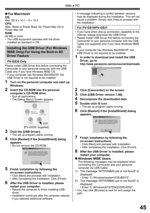 Page 4545
With a PC
„ Windows 98SE UsersThe following messages may be displayed when 
connecting this Camcorder and your personal 
computer via USB Cable.
1)  The message “MTDV98M3.pdr is not found” is 
displayed.
• Enter “C:\Windows\system\IOSUBSYS”.2)  The message “MTDV98M3.sys is not found” is 
displayed.
• Enter “C:\Windows\SYSTEM32\DRIVERS”.
•  You may click [Browse] to look for and assign the 
path. Please install USB Driver first before connecting the 
Camcorder to your personal computer with the USB...