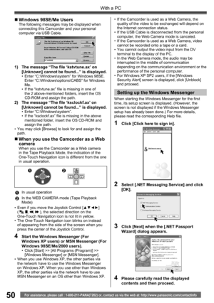 Page 5050
With a PC
For assistance, please call : 1-800-211-PANA(7262) or, contact us via the web at: http://www.panasonic.com/contactinfo
2  Select [.NET Messaging Service] and click 
[OK].
3  Click [Next] when the [.NET Passport 
Wizard] dialog appears.
When starting the Windows Messenger for the first 
time, its setup screen is displayed. (However, the 
screen is not displayed if the Windows Messenger 
setup has already been done.) For more details, 
please read the corresponding Help file.
1  Click [Click...