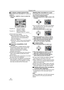 Page 44Playback mode
44LSQT0862
ªTo display multiple playback filesMultiple files on the card (6 files on 1 screen) are 
displayed.
1Move the [s/VOLr] lever to switch the 
images.
Towards [r]: Full-screen display
(Displays 1 image.) 
Towards [s]: Multi-screen display
(Displays 6 files on 1 screen.) 
≥In the multi-screen display,
≥Move the joystick to select a file (The 
selected file will be encircled by a yellow 
frame) and press it. The selected file is 
full-screen displayed.
≥If there are 7 files or more,...