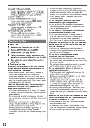 Page 7272
CHANGE TO MANUAL MODE:
You are attempting to select an item other than 
[OFF] in [ 
 SCENE MODE] when the [AUTO/
MANUAL/FOCUS] Switch is set to [AUTO].
CAN NOT OPERATE
(MOTION DV MODE) (PV-GS59 Only):
You are attempting to change [ 
 D.ZOOM] 
setting during MotionDV Mode.
TURN OFF THE VIDEO LIGHT:
You are attempting to select an item in [ 
 
SCENE MODE] when Light is on.
REVERSE THE LCD MONITOR:
When the LCD Monitor is rotated by 180° 
towards the lens, the brightness of the LCD 
Monitor cannot be...