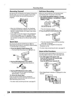 Page 2424
Recording Mode
For assistance, please call : 1- 800-211- PANA(7262) or, contact us via the web at: http://w w w.panasonic.com /contactinfo
By opening the LCD Monitor and rotating it forward (to 
the lens side), you can let the subject in front of the 
Camcorder monitor the shot while recording is in 
progress.
• When the LCD Monitor is opened, the Viewﬁ 
nder 
is disabled automatically. However, when the LCD 
Monitor is rotated forward, the image is also shown 
in the Viewﬁ 
nder.
• If you prefer to...