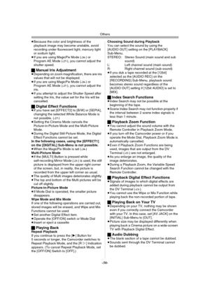 Page 50Others
-50-
≥Because the color and brightness of the 
playback image may become unstable, avoid 
recording under fluorescent light, mercury light 
or sodium light.
≥If you are using MagicPix Mode (
-26-) or 
Program AE Mode (-27-), you cannot adjust the 
shutter speed.
ªManual Iris Adjustment≥Depending on zoom magnification, there are iris 
values that will not be displayed.
≥If you are using MagicPix Mode (
-26-) or 
Program AE Mode (-27-), you cannot adjust the 
iris.
≥If you attempt to adjust the...