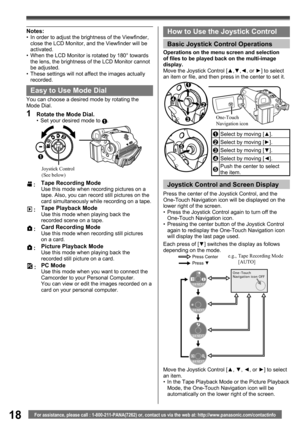 Page 1818For assistance, please call : 1-800-211-PANA(7262) or, contact us via the web at: http://www.panasonic.com/contactinfo
Joystick Control and Screen Display
Press the center of the Joystick Control, and the 
One-Touch Navigation icon will be displayed on the 
lower right of the screen.
•  Press the Joystick Control again to turn off the 
One-Touch Navigation icon.
•  Pressing the center button of the Joystick Control 
again to redisplay the One-Touch Navigation icon 
will display the last page used.
Each...