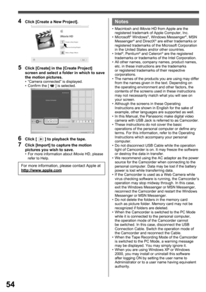 Page 5454
Notes
•  Macintosh and iMovie HD from Apple are the 
registered trademark of Apple Computer, Inc.
• Microsoft
® Windows®, Windows Messenger®, MSN 
Messenger® and DirectX® are either trademarks or 
registered trademarks of the Microsoft Corporation 
in the United States and/or other countries.
• Intel
®, Pentium® and Celeron® are the registered 
trademarks or trademarks of the Intel Corporation.
•  All other names, company names, product names, 
etc. in these instructions are the trademarks 
or...