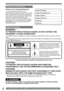 Page 22For assistance, please call : 1-800-211-PANA(7262) or, contact us via the web at: http://www.panasonic.com/contactinfo
WARNING :
TO PREVENT FIRE OR SHOCK HAZARD, DO NOT EXPOSE THIS 
EQUIPMENT TO RAIN OR MOISTURE.
Date of Purchase
Dealer Purchased From
Dealer Address
Dealer Phone No.
Model No.
Serial No.You have purchased one of the most 
sophisticated and reliable products on the market 
today. Used properly, we’re sure it will bring you 
and your family years of enjoyment. Please take 
time to fill in...