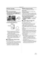 Page 41Record mode
41LSQT0975
Self-timer recording
You can record still pictures on a card using the 
timer.
≥Set to Card Recording Mode.
1Press the joystick to display the icon. Move 
the joystick down until icon 1 appears.
2Move the joystick left to select the self-timer 
recording icon [ ].
≥The [SELF-TIMER ON] indication appears on 
the screen of the Camcorder.
3Press the [PHOTO SHOT] button.
≥After the recording lamp and the [ ] 
indication flashes for approx. 10 seconds, 
recording will start. After...