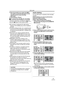 Page 55Edit mode
55LSQT0975
5Move the joystick up to select the [¥/;] 
icon again or press the [;] button on the 
remote control to stop recording. 
(Recorder)
6Stop playback. (Player) 
ª
To cancel the standby for recording When the Camcorder is standby for recording, 
move the joystick down and select the [∫] icon or 
press the [∫] button on the remote control. 
≥Do not plug or unplug the DV cable during 
dubbing, or the dubbing may not be completed 
properly.
≥If a picture (bilingual video, etc.) containing...