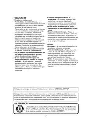 Page 1175
Précautions
Utilisation et emplacement
≥Pour éviter les chocs électriques ... Le 
caméscope et son bloc d’alimentation ne doivent 
pas être exposés à la pluie ou à une humidité 
excessive. Ne pas brancher le bloc 
d’alimentation ou faire fonctionner le caméscope 
s’ils sont mouillés. Le caméscope a été conçu 
pour être utilisé à l’extérieur, mais il serait 
probablement endommagé, et ce de façon 
irrémédiable, par le contact direct avec l’eau, la 
pluie, la neige, la poussière, le sable, des...