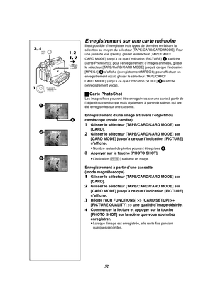 Page 16452
Enregistrement sur une carte mémoire
Il est possible d’enregistrer trois types de données en faisant la 
sélection au moyen du sélecteur [TAPE/CARD/CARD MODE]. Pour 
une prise de vue (photo), glisser le sélecteur [TAPE/CARD/
CARD MODE] jusqu’à ce que l’indication [PICTURE]
 1 s’affiche 
(carte PhotoShot); pour l’enregistrement d’images animées, glisser 
le sélecteur [TAPE/CARD/CARD MODE] jusqu’à ce que l’indication 
[MPEG4]
 2 s’affiche (enregistrement MPEG4); pour effectuer un 
enregistrement vocal,...