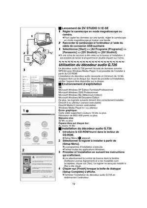 Page 18674 ªLancement de DV STUDIO 3.1E-SE
1
Régler le caméscope en mode magnétoscope ou 
caméra.
≥Pour capter les données sur une bande, régler le caméscope 
en mode magnétoscope et insérer une bande.
2Raccorder le caméscope à l’ordinateur à l’aide du 
câble de connexion USB auxiliaire.
3Sélectionner [Start] >> [All Programs (Programs)] >> 
[Panasonic] >> [DV Studio3] >> [DV Studio3].
≥Si une icône de raccourci a été créée sur le bureau à l’installation, il 
est possible de lancer le programme en...