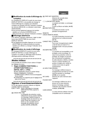 Page 19583 ªModification du mode d’affichage du 
compteur
En changeant [C.DISPLAY] à partir du sous-menu 
[DISPLAY SETUP], il est possible de changer le 
mode d’affichage du compteur par indication 
compteur de cassette (0:00.00), indication compteur 
de mémoire (M0:00.00), ou indication code temps 
(0h00m00s00f).
≥Vous pouvez également appuyer de manière 
répétée sur la touche [COUNTER] de la 
télécommande pour changer l’indication compteur.
ªAffichage date/heure
Pour afficher l’indication date/heure, régler la...