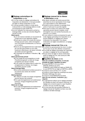 Page 19987 ªRéglage automatique de 
I’exposition 
(l 35)
≥Si l’un des modes du réglage automatique de 
I’exposition est sélectionné, il n’est pas possible 
de régler la vitesse d’obturation ou l’iris.
≥Il n’est pas possible d’utiliser le mode sports, 
mode portrait ou mode éclairage faible en mode 
accroissement du gain [GAIN UP].
≥Lors de l’utilisation du mode sports, portrait ou 
éclairage faible, le choix de la fonction MagicPix 
annule le mode. 
Mode sports
≥Lors de la lecture standard, le mouvement de...