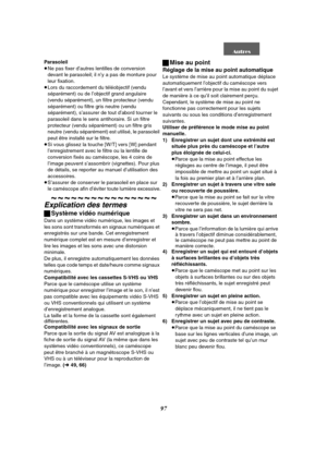 Page 20997
Parasoleil
≥Ne pas fixer d’autres lentilles de conversion 
devant le parasoleil; il n’y a pas de monture pour 
leur fixation.
≥Lors du raccordement du téléobjectif (vendu 
séparément) ou de l’objectif grand angulaire 
(vendu séparément), un filtre protecteur (vendu 
séparément) ou filtre gris neutre (vendu 
séparément), s’assurer de tout d’abord tourner le 
parasoleil dans le sens antihoraire. Si un filtre 
protecteur (vendu séparément) ou un filtre gris 
neutre (vendu séparément) est utilisé, le...