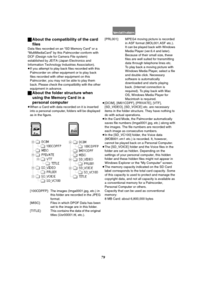 Page 7979 ªAbout the compatibility of the card 
files
Data files recorded on an “SD Memory Card” or a 
“MultiMediaCard” by this Palmcorder conform with 
DCF (Design rule for Camera File system) 
established by JEITA (Japan Electronics and 
Information Technology Industries Association).
≥If you attempt to play back files recorded with this 
Palmcorder on other equipment or to play back 
files recorded with other equipment on this 
Palmcorder, you may not be able to play them 
back. Please check the...