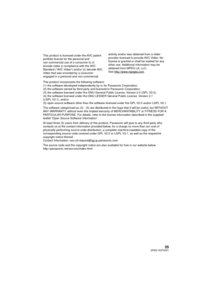 Page 3535(ENG) SQT0251
This product is licensed under the AVC patent 
portfolio license for the personal and 
non-commercial use of a consumer to (i) 
encode video in compliance with the AVC 
Standard (“AVC Video”) and/or (ii) decode AVC 
Video that was encoded by a consumer 
engaged in a personal and non-commercial activity and/or was obtained from a video 
provider licensed to provide AVC Video. No 
license is granted or shall be implied for any 
other use. Additional information may be 
obtained from MPEG...