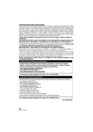 Page 3838SQT0251 (ENG)
THERE ARE NO EXPRESS WARRANTIES EXCEPT AS LISTED UNDER “LIMITED WARRA\
NTY 
COVERAGE”.
THE WARRANTOR IS NOT LIABLE FOR INCIDENTAL OR CONSEQUENTIAL DAMAGES RESU\
LTING 
FROM THE USE OF THIS PRODUCT, OR ARISING OUT OF ANY BREACH OF THIS WARRA\
NTY. (As examples, this excludes damages for lost time, travel to and from t\
he servicer, loss of or damage to media 
or images, data or other memory or recorded content. The items listed ar\
e not exclusive, but for illustration only.)
ALL EXPRESS...