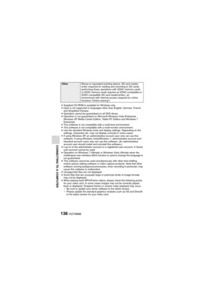 Page 138138VQT3M88
CONNECTING TO A COMPUTER
iSupplied CD-ROM is available for Windows only.
i Input is not supported in languages other than English, German, French 
and Simplified Chinese.
i Operation cannot be guaranteed on all DVD drives.
i Operation is not guaranteed on Microsoft Windows Vista Enterprise, 
Windows XP Media Center Edition, Tablet PC Edition and Windows 7 
Enterprise.
i This software is not compatible with a multi-boot environment. 
i This software is not compatible with a multi-monitor...