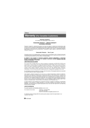 Page 3838 VQT4U69
Others
Warranty (For Canadian Customers)
Panasonic Canada Inc.5770 Ambler Drive, Mississauga, Ontario L4W 2T3
PANASONIC PRODUCT – LIMITED WARRANTYEXCHANGE PROGRAM
Panasonic Canada Inc. warrants this product to be free from defects in m\
aterial and workmanship under 
normal use and for a period as stated below from the date of original pu\
rchase agrees to, at its option either 
(a) repair your product with new or refurbished parts, (b) replace i\
t with a new or a refurbished equivalent...