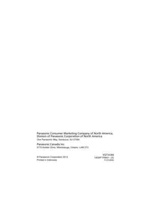 Page 40VQT4U691AG6P1P6601--(S)
Panasonic Consumer Marketing Company of North America, 
Division of Panasonic Corporation of North America
One Panasonic Way, Secaucus, NJ 07094  
Panasonic Canada Inc.
5770 Ambler Drive, Mississauga, Ontario, L4W 2T3
F1212AS0
© Panasonic Corporation 2012
Printed in Indonesia
HX-DC3PP&PU-VQT4U69_mst.book  40 ページ  ２０１２年１２月１０日　月曜日　午前１０時７分 