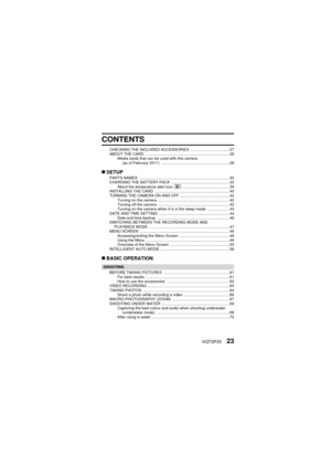 Page 23VQT3P3523
CONTENTS
CHECKING THE INCLUDED ACCESSORIES  ....................................27
ABOUT THE CARD  ..............................................................................28Media cards that can be used with this camera 
(as of February 2011)  ...............................................................28
„SETUPPARTS NAMES  ....................................................................................30
CHARGING THE BATTERY PACK...