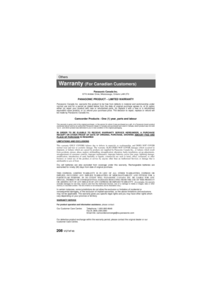 Page 208208 VQT4F46
Others
Warranty (For Canadian Customers)
Panasonic Canada Inc.5770 Ambler Drive, Mississauga, Ontario L4W 2T3
PANASONIC PRODUCT – LIMITED WARRANTY
Panasonic Canada Inc. warrants this product to be free from defects in m\
aterial and workmanship under 
normal use and for a period as stated below from the date of original purchase agrees to, at its option 
either (a) repair your product with new or refurbished parts, (b) replace it with a new or a refurbished 
equivalent value product, or (c)...