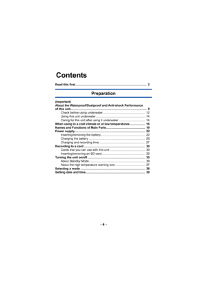 Page 4- 4 -
Read this first .....................................................................................  2
Preparation
(Important)
About the Waterproof/Dustproof and Anti-shock Performance 
of this unit...........................................................................................  8Check before using underwater ..................................................  12
Using this unit underwater...........................................................  14
Caring for this unit after using...