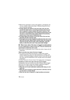 Page 1212 VQT4X05
≥Wipe off any sand grains or dust on the speaker or microphones. Do 
not use a needle or other sharp object. (Waterproofing performance 
may be adversely affected)
≥ Foreign objects may adhere to the inner side of the rear door 
(around the rubber seal or connecting terminals) when the rear 
door is opened or closed in places with sand or dust etc. This 
may result in the impairment of the waterproof performance if the 
rear door is closed with foreign objects adhered. Be extremely 
careful...