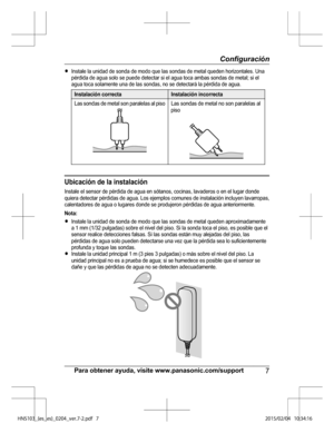 Page 31RIn sta le  la  u nid ad d e s o nda d e m odo q ue la s s o ndas d e m eta l  q ueden h oriz o nta le s. U na
p érd id a d e a gua s o lo  s e  p uede d ete cta r s i  e l  a gua to ca  a m bas s o ndas d e m eta l;  s i  e l
a gua to ca  s o la m ente  u na d e la s s o ndas, n o s e  d ete cta rá  la  p érd id a d e a gua.
In sta la ció n c o rre ctaIn sta la ció n in co rre cta
L as s o ndas d e m eta l s o n p ara le la s a l p is o
L as s o ndas d e m eta l  n o s o n p ara le la s a l
p is o
U bic...