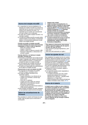 Page 51- 51 -
≥La capacidad de memoria detallada en la 
etiqueta de la tarjeta microSD es el total de la 
capacidad que se usa para la protección y el 
manejo de los derechos de autor, y la 
capacidad que se puede usar normalmente 
con esta unidad y en el ordenador.
≥ No deje caer ni doble la tarjeta microSD, ni la 
exponga a golpes.
≥
Los datos de la tarjeta microSD se pueden dañar 
o eliminar debido al ruido eléctrico, la electricidad 
estática o el funcionamiento defectuoso de esta 
unidad o de la tarjeta...