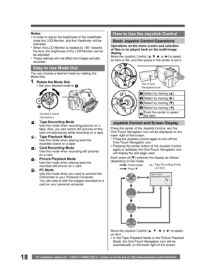 Page 1818For assistance, please call : 1-800-211-PANA(7262) or, contact us via the web at: http://www.panasonic.com/contactinfo
Joystick Control and Screen Display
Press the center of the Joystick Control, and the 
One-Touch Navigation icon will be displayed on the 
lower right of the screen.
•  Press the Joystick Control again to turn off the 
One-Touch Navigation icon.
•  Pressing the center button of the Joystick Control 
again to redisplay the One-Touch Navigation icon 
will display the last page used.
Each...
