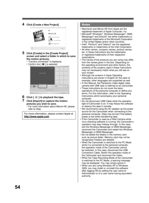 Page 5454
Notes
•  Macintosh and iMovie HD from Apple are the 
registered trademark of Apple Computer, Inc.
• Microsoft
® Windows®, Windows Messenger®, MSN 
Messenger® and DirectX® are either trademarks or 
registered trademarks of the Microsoft Corporation 
in the United States and/or other countries.
• Intel
®, Pentium® and Celeron® are the registered 
trademarks or trademarks of the Intel Corporation.
•  All other names, company names, product names, 
etc. in these instructions are the trademarks 
or...