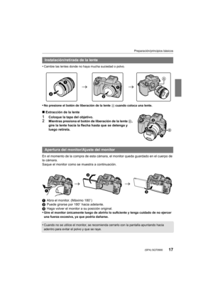 Page 1717
Preparación/principios básicos
 (SPA) SQT0900
•Cambie las lentes donde no haya mucha suciedad o polvo.
•No presione el botón de liberación de la lente A cuando coloca una lente.
∫Extracción de la lente
1Coloque la tapa del objetivo.2Mientras presiona el botón de liberación de la lente  B, 
gire la lente hacia la flecha hasta que se detenga y 
luego retírela.
En el momento de la compra de esta cámara, el monitor queda guardado en el cuerpo de 
la cámara. 
Saque el monitor como se muestra a...