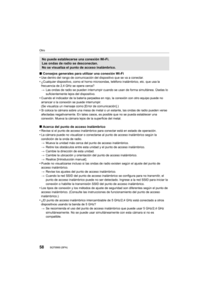 Page 5858
Otro
SQT0900 (SPA) 
∫Consejos generales para utilizar una conexión Wi-Fi
•Use dentro del rango de comunicación del dispositivo que se va a conectar.•¿Cualquier dispositivo, como el horno micr oondas, teléfono inalámbrico, etc. que usa la 
frecuencia de 2,4 GHz se opera cerca?
> Las ondas de radio se pueden interrumpir cuando se usan de forma simultánea. Úselas lo 
suficientemente lejos del dispositivo.
•Cuando el indicador de la batería parpadea en rojo, la conexión con otro equipo puede no 
arrancar...