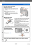 Page 26Basics
Sequence of operationsVQT5A33
- 26 -
3
Aim the camera and shoot
 ■Taking still pictures
 Press the shutter button halfway to focus  Press the shutter button fully to take the 
picture
 ■Recording motion pictures
  Press the motion picture button to start 
recording
  Press the motion picture button ag ain to 
finish recording
Motion picture 
button Shutter button
Microphones
 ■Holding the camera
Flash/AF Assist Lamp
Hand strapMicrophones
 • To avoid camera shake, hold it with both hands keeping...