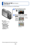 Page 22- 22 -
Viewing as list (Multi Playback)
Playback Mode: 
You can view 12 (or 30) pictures at once (Multi Playback).
 ■To restore
Press the T side of the 
zoom button
 ■To change from 
12/30-screen 
display to single-
screen display
Select picture with     and press 
[MENU/SET]
 ●Pictures displayed with [!] cannot be played back.
Press the Playback button
Set to multiple screen display
The display  changes 
each time 
the W side  is pressed Date recorded Picture no.
Total no.
Scroll bar
(12 screens) 
(30...