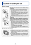 Page 4- 4 -
Cautions on handling this unit
Before use
 ■Camera handling
Keep the camera away from excessive vibration, force, 
or pressure.
 ●Avoid using the camera under the following conditions, 
which may damage the lens, LCD monitor, or camera 
body. This may also cause the camera to malfunction or 
prevent recording.
 • Dropping or hitting the camera against a hard surface • Sitting down with the camera in your pants pocket or forcing it into a full bag
 • Adding accessories to the camera strap • Pushing...