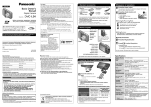 Page 11.Standard accessories
2.Names of parts
4.Sequence of operations
3. Inserting the card (optional)/the batteries
Dear Customer,
Thank you for choosing Panasonic!
You have purchased one of the most sophisticated and reliable products on the 
market today. Used properly, we’re sure it will bring you and your family years of 
enjoyment. Please take time to fill in the information on the below . The serial number 
is on the tag located on the underside of your camera. Be sure to  retain this 
manual as your...