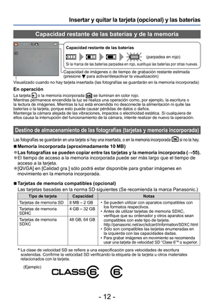 Page 12- 12 -
Insertar y quitar la tarjeta (opcional) y las baterías
Capacidad restante de las baterías y de la memoria
Capacidad restante de las baterías
(parpadea en rojo)
Si la marca de las baterías parpadea en rojo, sustituya las baterías por otras nuevas.
Capacidad de imágenes o de tiempo de grabación restante estimada 
(presione  para activar/desactivar la visualización)
Visualizado cuando no hay tarjeta insertada (las fotografías se guardarán en la memoria incorporada)
En operación
La tarjeta  o la...