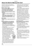 Page 1616VQT1C63
Preparation
About the Built-in Memory/the Card
The built-in memory can be used as a 
temporary storage device when the card 
being used becomes full.
■ Built-in Memory [ ]
You can record or play back pictures 
on the built-in memory when you 
are not using a card. (The built-in 
memory cannot be used when a card is 
inserted.)
•  The built-in memory capacity is about 
27 MB.
•  Picture size is ﬁ xed to QVGA (320×240 
pixels) when recording motion 
pictures to the built-in memory. (P53)
■ Card [...