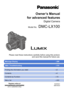 Page 1SQW0021
M0914KZ0
Message Display →299
Owner’s Manual 
for advanced features
Digital Camera
Model No.DMC-LX100
Please read these instructions carefully before using this product,  and save this manual for future use.
Q&A  Troubleshooting →310
Finding the information you need →2
Contents →4
Contents by Function →10
Menu list →303
Register online at
www.panasonic.com/register (U.S. customers only)       