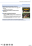 Page 202202SQW0021
Playing Back and Editing Pictures
Viewing the group picture
Playing back group pictures one by one
1Select a picture with the submenu icon ([  ]), and 
press 
 • The submenu screen will appear.Display In Group
Display In GroupUpload(Wi-Fi)Upload(Wi-Fi)2Use   to select [Display In Group] and press 
[MENU/SET]
3Use   to scroll through the pictures • When you use   to select [Exit Display In Group] and press 
[MENU/SET] after pressing  again, the normal playback screen 
reappears.
 • You can use...