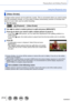 Page 214214SQW0021
Playing Back and Editing Pictures
Using the [Playback] menu
[Video Divide]
A single motion picture can be split into 2 parts. This is convenient when you want to keep 
just the necessary scenes, or if you wish to delete unnecessary scenes to increase free 
space on your card, such as when traveling.
1Set the menu
 →  [Playback] → [Video Divide]
2Use   to select a motion picture to split and press [MENU/SET]
3Press  at where you want to split a motion picture to pause it • If you press   while...