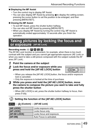 Page 4949SQT0359 (ENG)
Advanced Recording Functions
 
■Displaying the MF Assist
 • Turn the control ring to display MF Assist.
 • You can also display MF Assist by pressing 
 to display the setting screen, 
pressing the cursor button to set the position to be enlarged, and then \
pressing [MENU/SET].
 
■Closing the MF Assist
 • To exit MF Assist, press the shutter button halfway.
 • You can also exit MF Assist by pressing [MENU/SET].
 • When you display MF Assist by turning the control ring, MF Assist is...