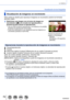 Page 7070SQW0023
Lo básico
Visualización de las fotografías
Visualización de imágenes en movimiento
Esta unidad se diseñó para reproducir imágenes en movimiento usando los formatos 
AVCHD y MP4.
1Seleccione una imagen con el icono de imagen en 
movimiento ([  ]) en el modo de r eproducción y 
presione  para iniciar la reproducción. • Una vez que se inicie la reproducción, se mostrará en la pantalla 
el tiempo de reproducción transcurrido.
 • Parte de la información no se visualizará para las imágenes en...
