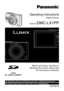 Page 1VQT0S19
For USA assistance, please call: 1-800-272-7033 or send e-mail to : digitalstillcam@panasonic.com
For Canadian assistance, please call: 1-800-561-5505 or visit us at www.panasonic.ca
Operating Instructions
Digital Camera
Model No.DMC-LX1PP
Before connecting, operating or
adjusting this product, please read
the instructions completely. 