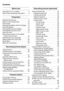 Page 77VQT0S19
Contents
Before Use
Information for Your Safety   . . . . . . . . . . . 2
About These Operating Instructions . . . . . 6
Preparation
Standard Accessories   . . . . . . . . . . . . . . . 9
Names of the Components   . . . . . . . . . . 10
Quick Guide  . . . . . . . . . . . . . . . . . . . . . . 12
Charging the Battery with the Charger  . . 13
About the Battery  . . . . . . . . . . . . . . . . . . 14
Inserting/Removing the Battery   . . . . . . . 15
Inserting/Removing the Card  . . . . . . . . ....