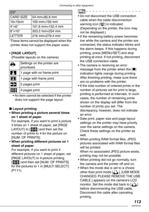 Page 113Connecting to other equipment
113VQT0Y44
*These items cannot be displayed when the 
printer does not support the paper sizes.
• [PAGE LAYOUT]
(Possible layouts on the camera)
• An item cannot be selected if the printer 
does not support the page layout.
nLayout printing
• When printing a picture several times 
on 1 sheet of paper
For example, if you want to print a picture 
4 times on 1 sheet of paper, set [PAGE 
LAYOUT] to [
J] and then set the 
number of prints to 4 for the picture on 
[NUM. OF...