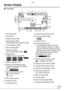 Page 115115VQT0Y44
Others
Screen Display
nIn recording
1 Recording mode
2Flash (P43)
3 Metering mode (P88)
4 White balance (P82)
White balance fine adjustment (P84)
5 Focus indication (P26)
6 ISO sensitivity (P84)
7 Picture size (P86)
Jitter alert indication (P29) : 6
8 Quality (P86)
In Motion picture mode (P75) :
[ ]/[ ]/[ ]/[ ]/
[ ]/[ ]/[ ]
9 Battery indication (P14)
10 Number of recordable pictures/
Available recording time in Motion 
picture mode (P75)
e.g. : 
11 Built-in memory/Card (P17)
 : Built-in...