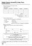 Page 136Others
136VQT0Y44
Digital Camera Accessory Order Form 
(For USA Customers)
Please photocopy this form when placing an order.
1. Digital Camera Model #                                     
2. Items Ordered
3. Method of payment (check one)
Check of Money Order enclosed (NO C.O.D.SHIPMENTS)
VISA Credit Card #                                                                                  
MasterCard Expiration Date                                                                                 
Discover...